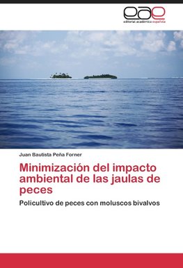 Minimización del impacto ambiental de las jaulas de peces