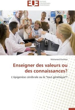 Enseigner des valeurs ou des connaissances?