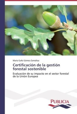 Certificación de la gestión forestal sostenible