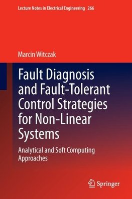 Fault Diagnosis and Fault-Tolerant Control Strategies for Non-Linear Systems