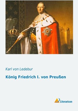 König Friedrich I. von Preußen