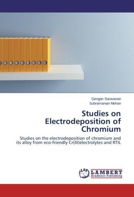 Studies on Electrodeposition of Chromium