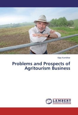 Problems and Prospects of Agritourism Business