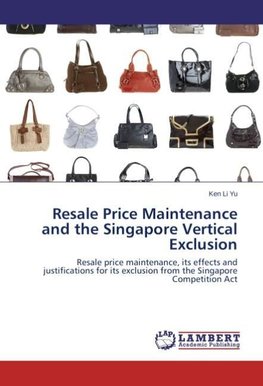 Resale Price Maintenance and the Singapore Vertical Exclusion