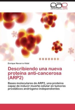 Describiendo una nueva proteína anti-cancerosa (ARP2)