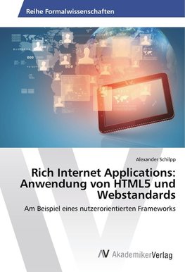 Rich Internet Applications: Anwendung von HTML5 und Webstandards