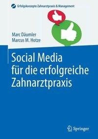 Däumler, M: Social Media für die erfolgreiche Zahnarztpraxis