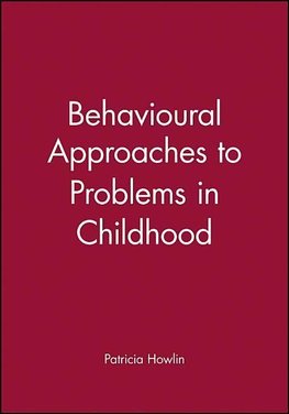 Behavioural Approaches to Problems in Childhood