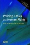 Neyroud, P: Policing, Ethics and Human Rights