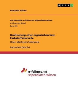 Realisierung einer organischen bzw. Farbstoffsolarzelle