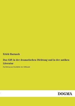 Das Gift in der dramatischen Dichtung und in der antiken Literatur