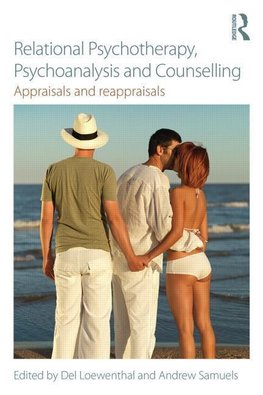 Loewenthal, D: Relational Psychotherapy, Psychoanalysis and