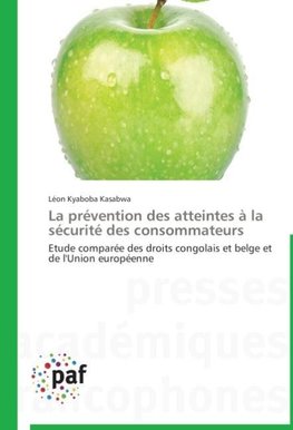 La prévention des atteintes à la sécurité des consommateurs