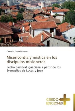 Misericordia y mística en los discípulos misioneros