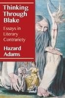 Adams, H:  Thinking Through Blake