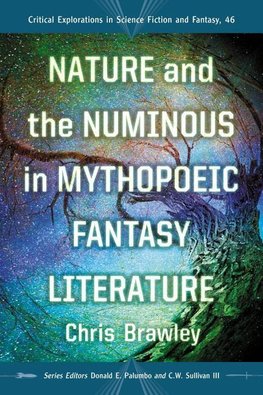 Brawley, C:  Nature and the Numinous in Mythopoeic Fantasy L