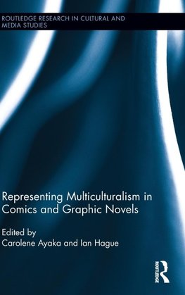 Representing Multiculturalism in Comics and Graphic Novels