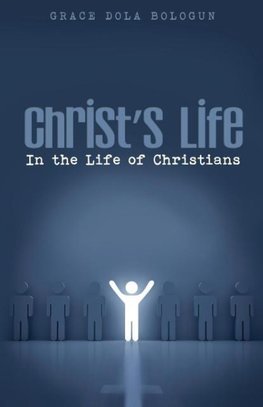 Christ's Life in the Life of Christians