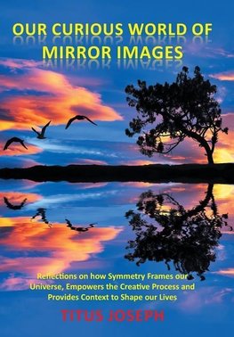 Our Curious World of Mirror Images