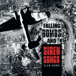 Falling Bombs and Siren Songs