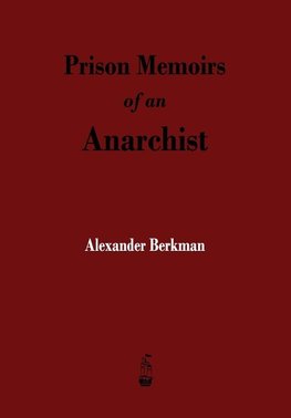 Prison Memoirs of an Anarchist