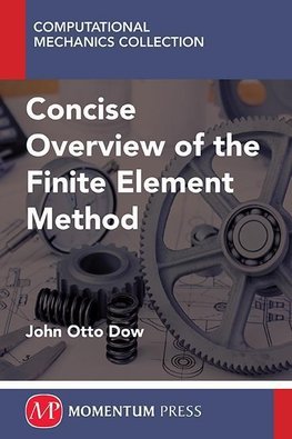 A Concise Overview of the Finite Element Method