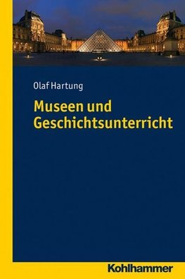 Museen und Geschichtsunterricht