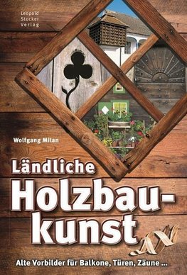 Ländliche Holzbaukunst