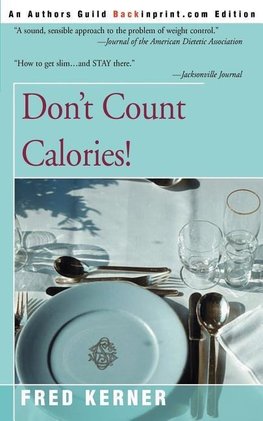 Don't Count Calories!