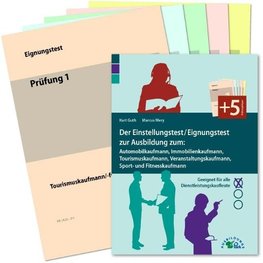 Der Einstellungstest / Eignungstest zur Ausbildung: Automobilkaufmann, Immobilienkaufmann, Tourismuskaufmann, Veranstaltungskaufmann, Sport- und Fitnesskaufmann