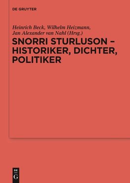 Snorri Sturluson - Historiker, Dichter, Politiker