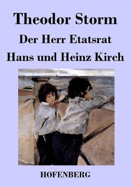 Der Herr Etatsrat / Hans und Heinz Kirch