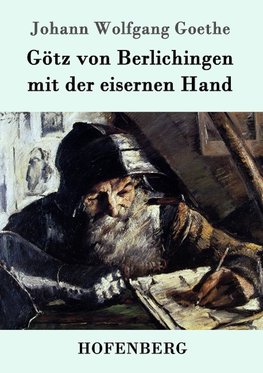 Götz von Berlichingen mit der eisernen Hand