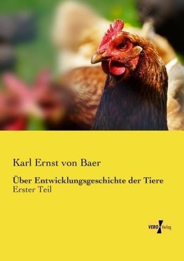 Über Entwicklungsgeschichte der Tiere