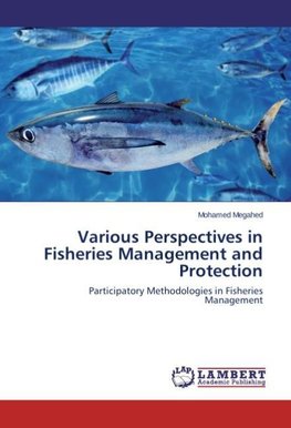 Various Perspectives in Fisheries Management and Protection