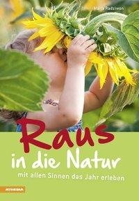 Radziwon, M: Raus in die Natur