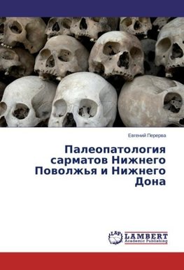 Paleopatologiya sarmatov Nizhnego Povolzh'ya i Nizhnego Dona