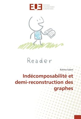 Indécomposabilité et demi-reconstruction des graphes