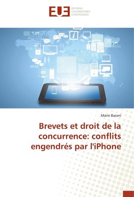 Brevets et droit de la concurrence: conflits engendrés par l'iPhone