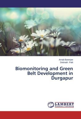 Biomonitoring and Green Belt Development in Durgapur