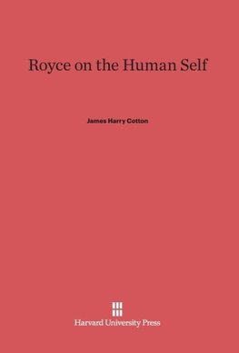 Royce on the Human Self