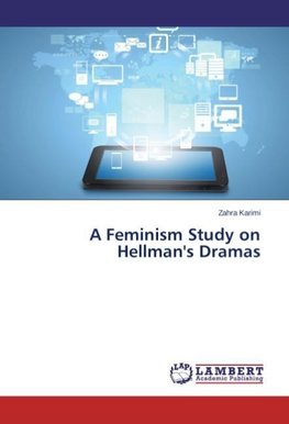 A Feminism Study on Hellman's Dramas