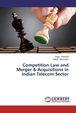 Competition Law and Merger & Acquisitions in Indian Telecom Sector