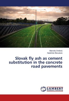 Slovak fly ash as cement substitution in the concrete road pavements