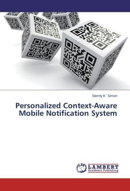 Personalized Context-Aware Mobile Notification System