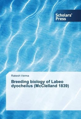 Breeding biology of Labeo dyocheilus (McClelland 1839)