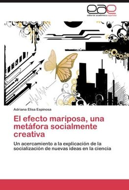 El efecto mariposa, una metáfora socialmente creativa