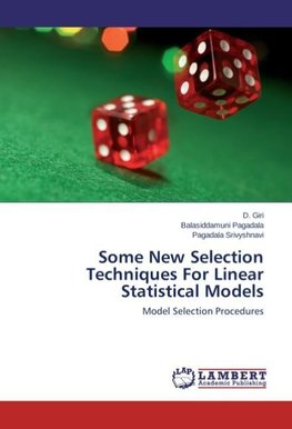 Some New Selection Techniques For Linear Statistical Models