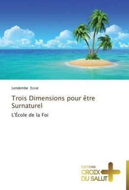 Trois Dimensions pour être Surnaturel