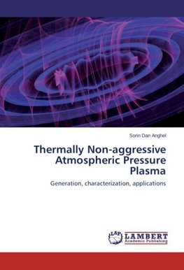 Thermally Non-aggressive  Atmospheric Pressure Plasma